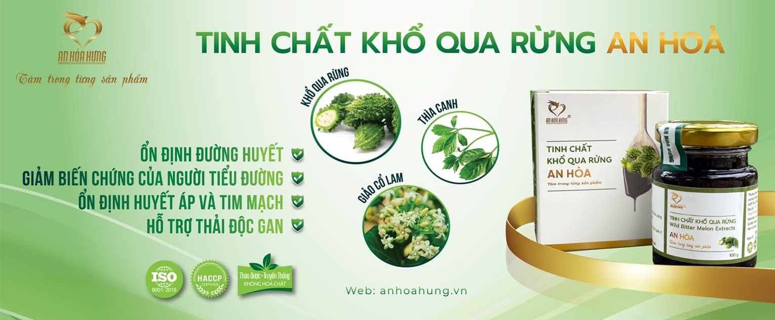 Tinh chất khổ qua rừng An Hòa - Sự lựa chọn hoàn hảo cho những bệnh nhân TIỂU ĐƯỜNG